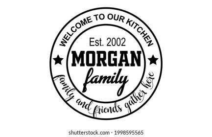 Welcome to our kitchen family and friends gather here kitchen Vector and Clip Art