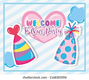 Welcome to our party