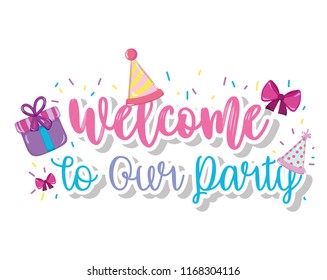 Welcome to our party