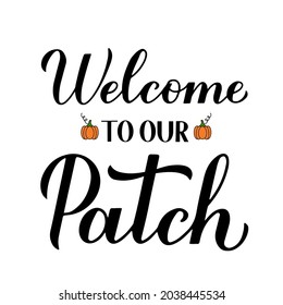 Welcome to our patch calligraphy lettering with hand drawn pumpkins. Vector template for banner, typography poster, flyer, postcard, sticker, logo design, etc.