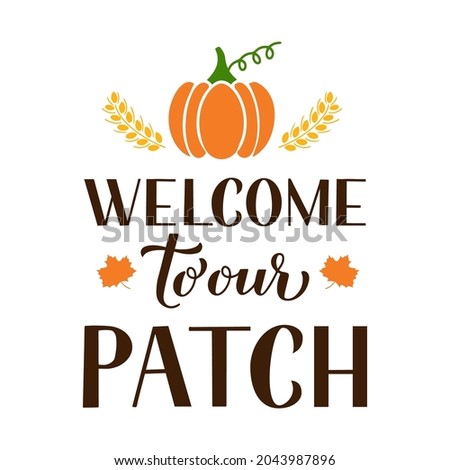 Welcome to our patch quote with hand drawn pumpkin. Vector template for typography poster, banner, flyer, postcard, sticker, logo design, etc.