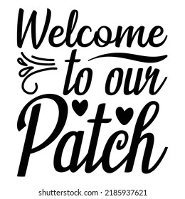 Welcome To Our Patch Shirt