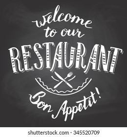 Welcome to our restaurant. Bon appetit. Hand-lettering and calligraphy greeting chalkboard printable