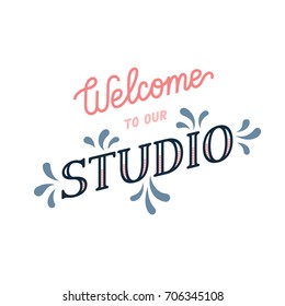 Welcome to our studio / workshop sign. Cute poster for studio / shop / store / counter. Vector illustration.