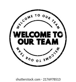 Welcome To Our Team text stamp, concept background