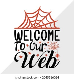 Welcome To Our Web, Halloween Quote Printable Vector Illustration