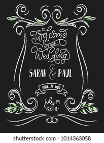 
Welcome to our Wedding chalkboard card with flourishes and lettering.  Chalkboard welcome vintage sign. realistic wedding lettering invitation on the chalkboard .Vector illustration