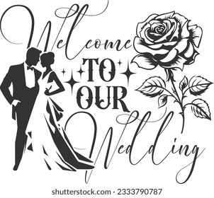 Welcome To Our Wedding - Wedding Day