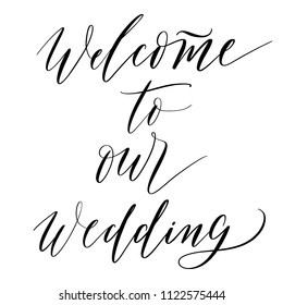 Welcome to our wedding - hand lettering vector.