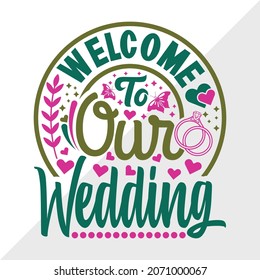 Welcome To Our Wedding Printable Vector Illustration svg