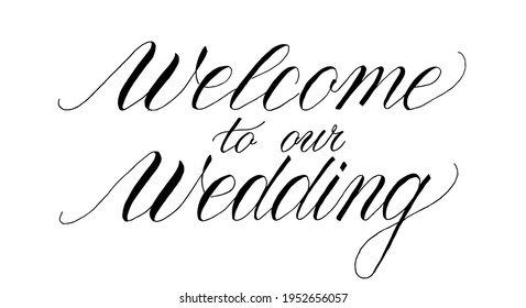 Welcome To Our Wedding Vector Lettering