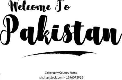 Welcome To Pakistan Country Name Bold Typography Text  Inscription Travel Quote