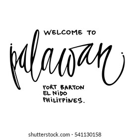 Welcome to Palawan hand lettering design for posters, t-shirts, cards, invitations, stickers, banners. Vector.