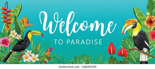 Welcome to paradise lettering with tropioal birds and flowers