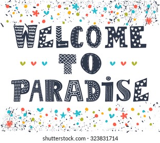 Welcome to paradise poster design. Cute greeting card. Funny postcard. Vector illustration