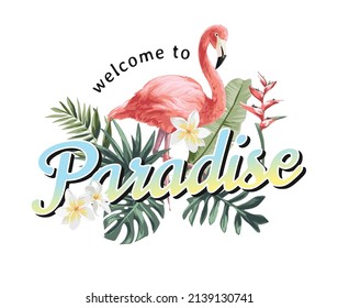 welcome to paradise slogan with flamingo in tropical leafs vector illustration