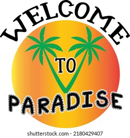 Welcome Paradise Svg Design Stock Vector (Royalty Free) 2180429407