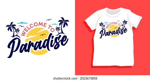 Welcome to paradise tshirt design