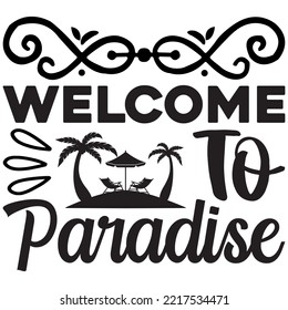 Welcome To Paradise T-shirt Design Vector File.