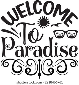 Welcome To Paradise T-shirt Design Vector File.
