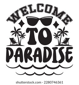Welcome to Paradise T-shirt Design Vector File