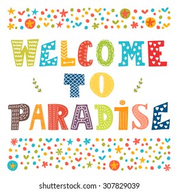 Welcome to paradise vector poster design. Cute greeting card. Vector illustration