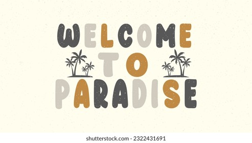 Welcome to paradise vintage style scalable vector  