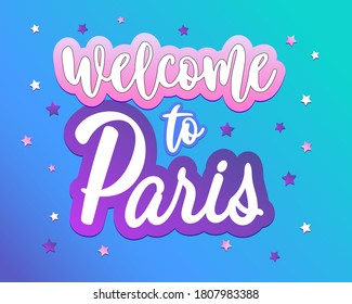  Welcome to Paris hand drawn vector lettering. Ink illustration. Purple pink handwritten font and multicolored stars. Modern brush calligraphy. Isolated on blue background.