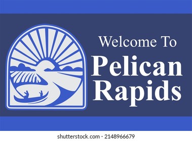 Welcome to Pelican Rapids Minnesota 