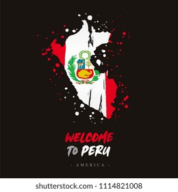 Welcome to Peru. America. Flag and map of the country of Peru from brush strokes.
Lettering. Vector illustration on black background.