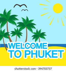 Welcome to Phuket vector illustration with palm trees and beach