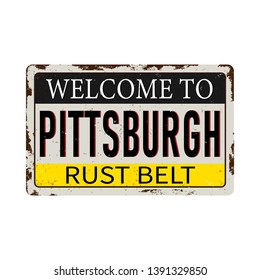 Welcome to Pittsburg Rust Belt USA, United States of America colors, vintage, grunge rusty sign svg