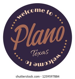 Welcome to Plano Texas tourism badge or label sticker. Isolated on white. Vacation retail product for print or web.