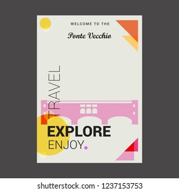 Welcome to The Ponte Vecchio, Italy Explore, Travel Enjoy Poster Template