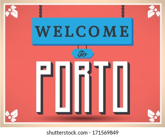 Welcome to Porto sign, vector design.