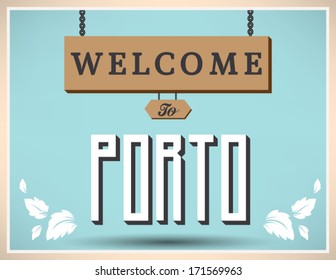 Welcome to Porto sign, vector design.