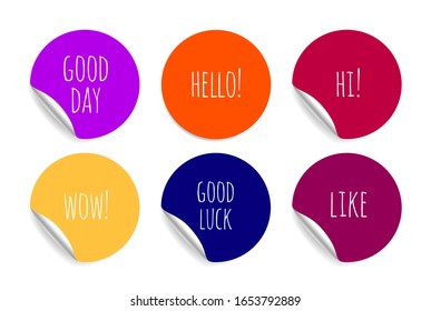 Welcome positive stickers. Colored badges with good inscriptions, good luck and have good day vector set