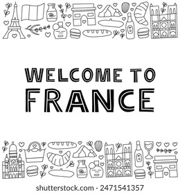 Welcome poster with lettering and doodle outline France landmarks and attractions isolated on white background. Travel concept background.