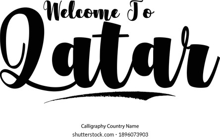 Welcome To Qatar Country Name Bold Typography Text  Inscription Travel Quote
