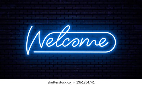 Welcome - ready inscription template for neon signboard. Vector glowing text on wall background.