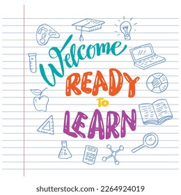 Welcome ready to learn with note paper background. Wall art for classroom poster	
