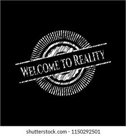 Welcome to Reality chalk emblem