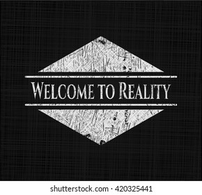 Welcome to Reality chalkboard emblem