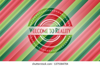 Welcome to Reality christmas colors style emblem.