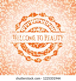 Welcome to Reality orange mosaic emblem