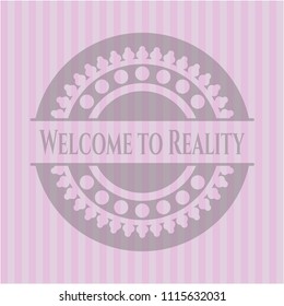 Welcome to Reality pink emblem