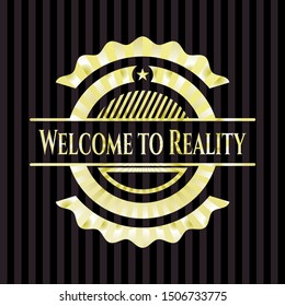 Welcome to Reality shiny badge. Vector Illustration. Detailed.