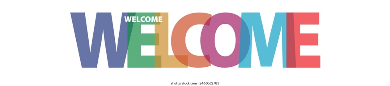 Welcome - Retro Color Overlapping Text Design. Colorful rainbow typography banner