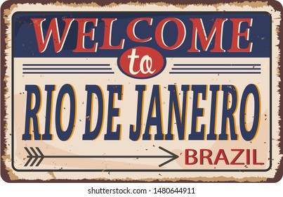 Welcome to Rio de Janeiro Vintage blank rusted metal sign Vector Illustration on white background