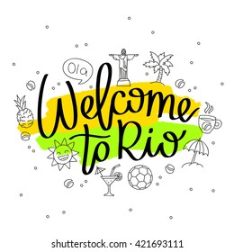 Welcome to Rio. The trend calligraphy. Vector illustration on white background with ink smear of yellow and green.